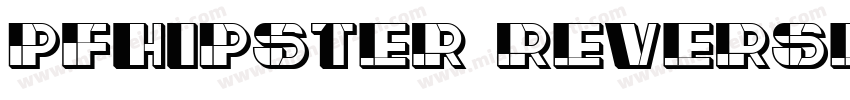 PFHipster Reverse Regular字体转换